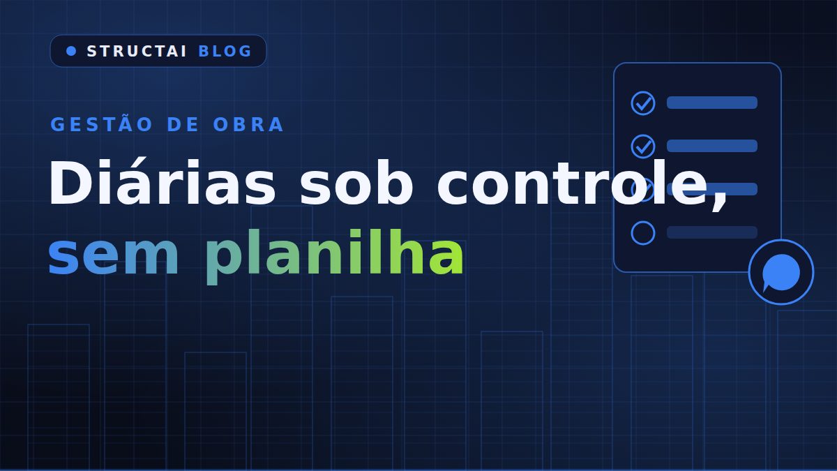 Capa do artigo: Controle de diárias de obra: como sair da planilha (e do caderno) de vez